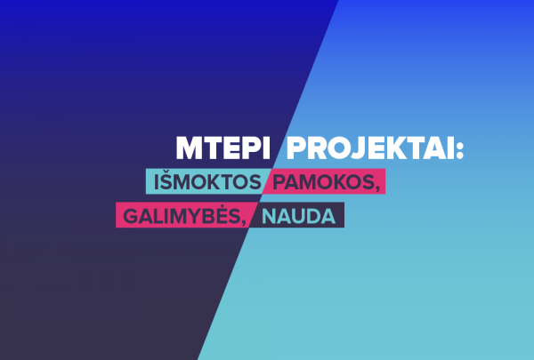 Verslo eksperimentinės plėtros konferencija „MTEPI projektų valdymo patirtis: išmoktos pamokos, galimybės, nauda“